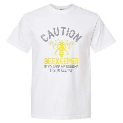 Beekeeper Caution Beekeeping Funny Bee Lover Gift Garment-Dyed Heavyweight T-Shirt