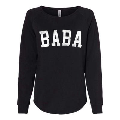 Baba Classic Bold Font FatherS Day Baba Womens California Wash Sweatshirt