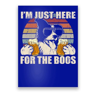 Border Collie Beer Im Just Here For The Boos Funny Meaningful Gift Poster