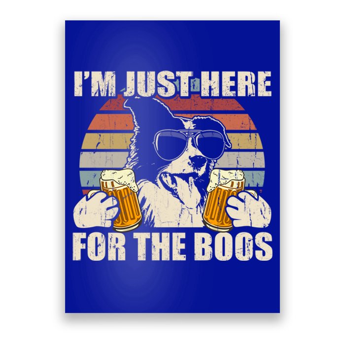 Border Collie Beer Im Just Here For The Boos Funny Meaningful Gift Poster