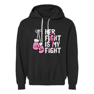 Breast Cancer Boxing Gloves Her Fight My Fight Garment-Dyed Fleece Hoodie