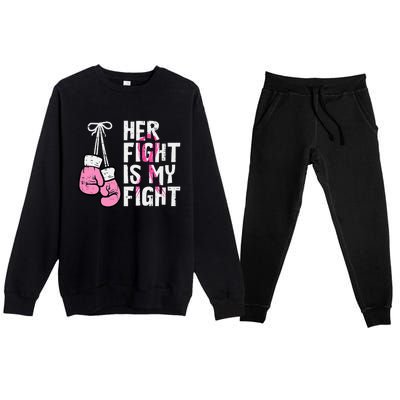 Breast Cancer Boxing Gloves Her Fight My Fight Premium Crewneck Sweatsuit Set