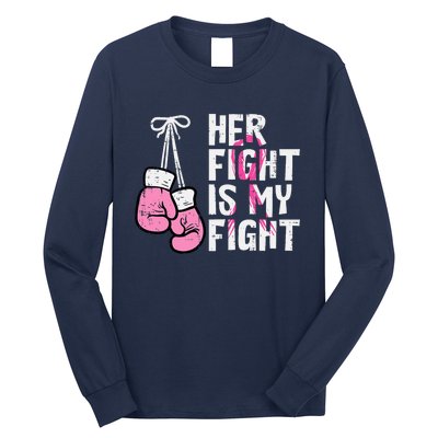 Breast Cancer Boxing Gloves Her Fight My Fight Long Sleeve Shirt