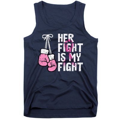 Breast Cancer Boxing Gloves Her Fight My Fight Tank Top