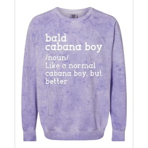 Bald Cabana Boy Definition Funny Humorous Colorblast Crewneck Sweatshirt