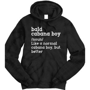 Bald Cabana Boy Definition Funny Humorous Tie Dye Hoodie