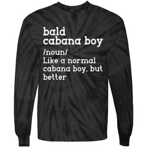 Bald Cabana Boy Definition Funny Humorous Tie-Dye Long Sleeve Shirt