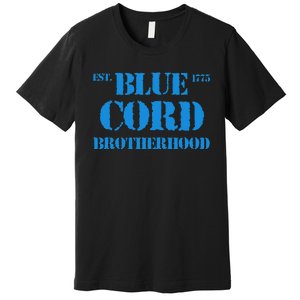 Blue Cord Brotherhood Est. 1775 Infantry Style Premium T-Shirt