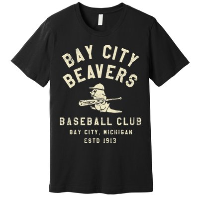 Bay City Beavers Michigan Vintage Defunct Baseball Teams Premium T-Shirt