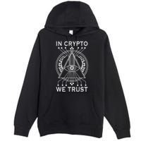 Bitcoins Cryptocurrency Bitcoin In Crypto We Trust Premium Pullover Hoodie