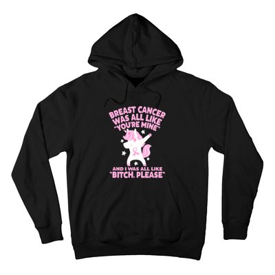 Breast Cancer Bitch Please Quote Funny Unicorn Hoodie