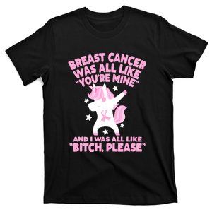 Breast Cancer Bitch Please Quote Funny Unicorn T-Shirt