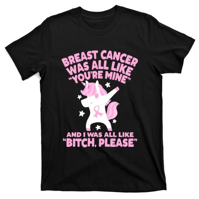 Breast Cancer Bitch Please Quote Funny Unicorn T-Shirt