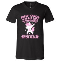 Breast Cancer Bitch Please Quote Funny Unicorn V-Neck T-Shirt