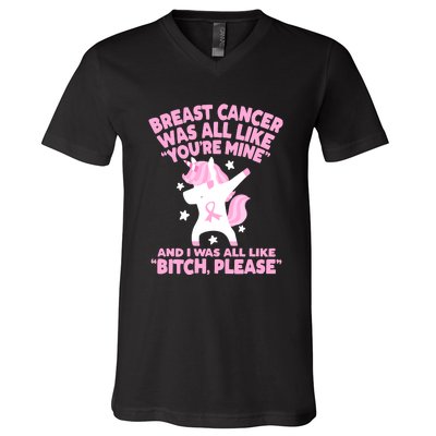 Breast Cancer Bitch Please Quote Funny Unicorn V-Neck T-Shirt