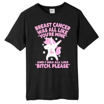 Breast Cancer Bitch Please Quote Funny Unicorn Tall Fusion ChromaSoft Performance T-Shirt