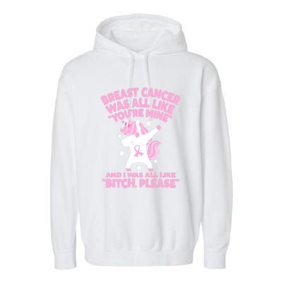 Breast Cancer Bitch Please Quote Funny Unicorn Garment-Dyed Fleece Hoodie