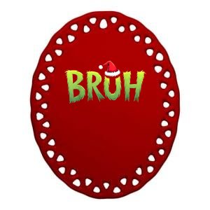 Bruh Christmasteens Boy Funny Christmas Humor Meme Ceramic Oval Ornament