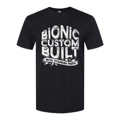 Bionic Custom Built With Titanium Parts Knee Surgery Softstyle CVC T-Shirt