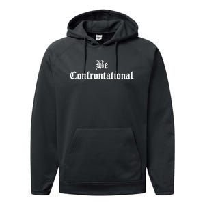 Be Confrontational Performance Fleece Hoodie