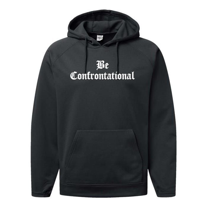 Be Confrontational Performance Fleece Hoodie