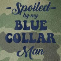 Blue Collar Better Half Spoiled By My Blue Collar Man Legacy Tie Dye Trucker Hat