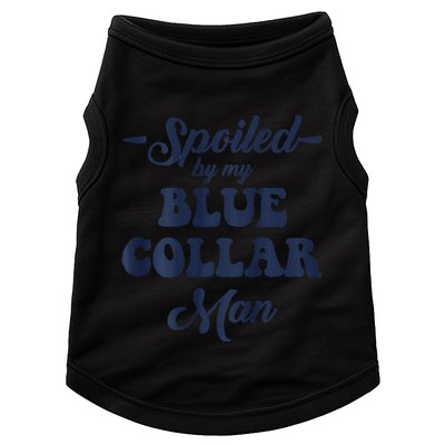 Blue Collar Better Half Spoiled By My Blue Collar Man Doggie Tank
