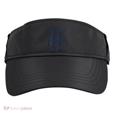 Blue Collar Better Half Spoiled By My Blue Collar Man Adult Drive Performance Visor