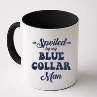 Blue Collar Better Half Spoiled By My Blue Collar Man Mug