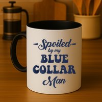 Blue Collar Better Half Spoiled By My Blue Collar Man Mug