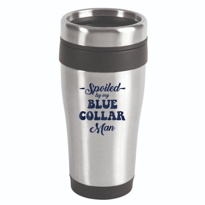 Blue Collar Better Half Spoiled By My Blue Collar Man 16oz Travel Tumbler