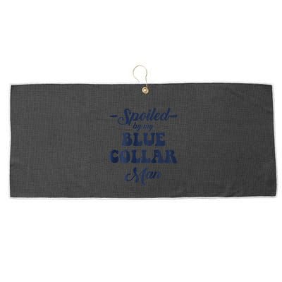 Blue Collar Better Half Spoiled By My Blue Collar Man Large Microfiber Waffle Golf Towel