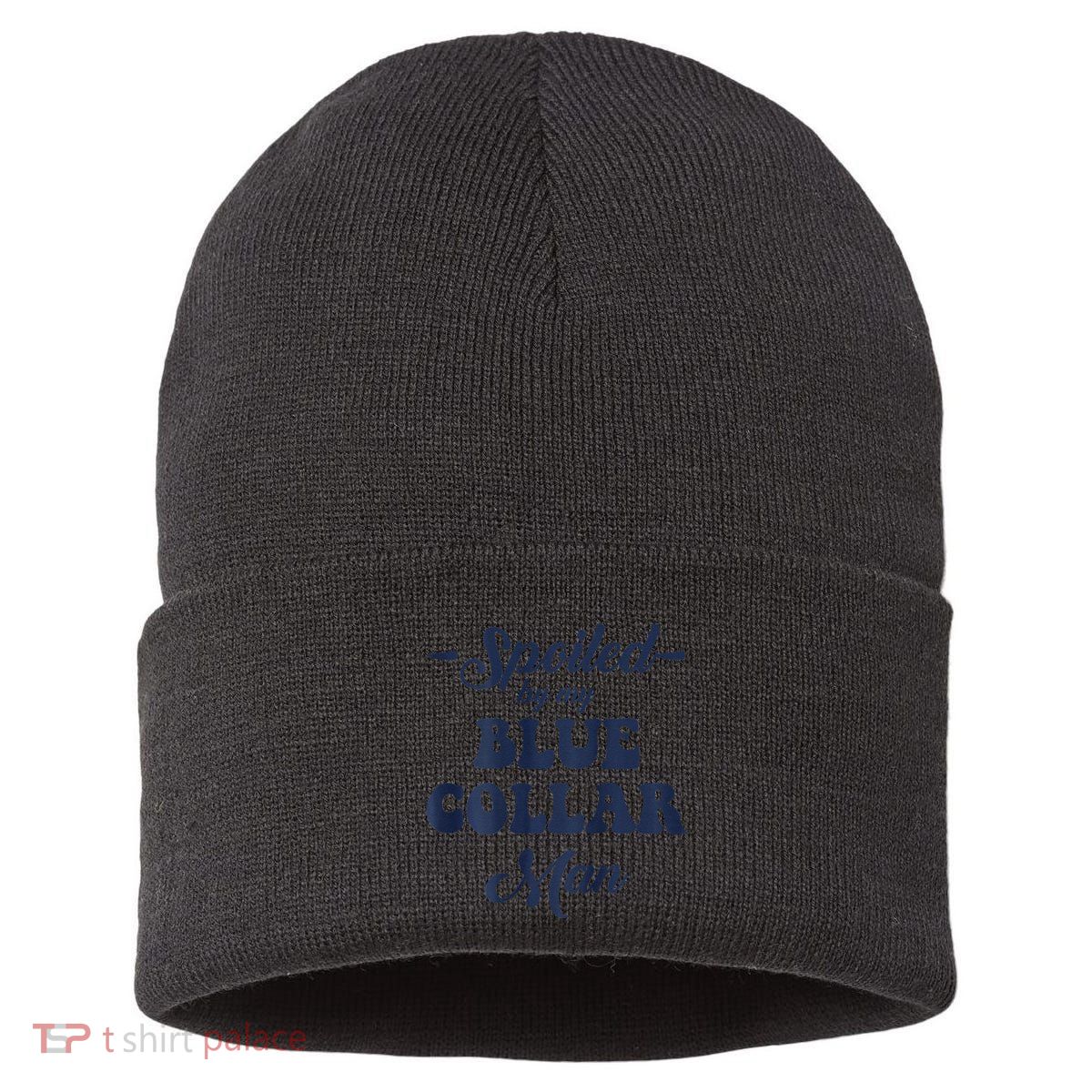 Blue Collar Better Half Spoiled By My Blue Collar Man Sustainable Knit Beanie