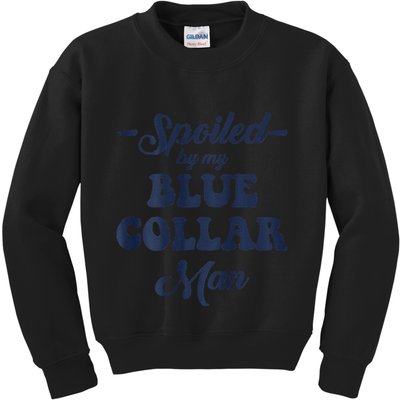 Blue Collar Better Half Spoiled By My Blue Collar Man Kids Sweatshirt