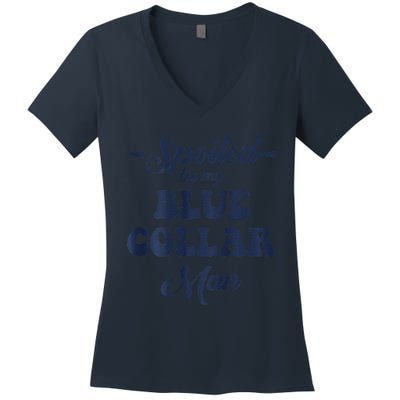 Blue Collar Better Half Spoiled By My Blue Collar Man Women's V-Neck T-Shirt