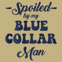 Blue Collar Better Half Spoiled By My Blue Collar Man T-Shirt