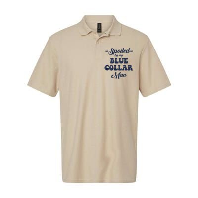 Blue Collar Better Half Spoiled By My Blue Collar Man Softstyle Adult Sport Polo