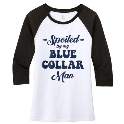 Blue Collar Better Half Spoiled By My Blue Collar Man Women's Tri-Blend 3/4-Sleeve Raglan Shirt