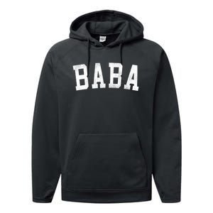 Baba Classic Bold Font FatherS Day Baba Performance Fleece Hoodie