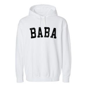 Baba Classic Bold Font FatherS Day Baba Garment-Dyed Fleece Hoodie