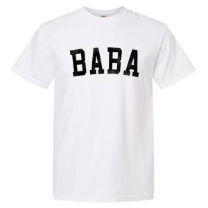 Baba Classic Bold Font FatherS Day Baba Garment-Dyed Heavyweight T-Shirt