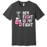 Breast Cancer Boxing Gloves Her Fight My Fight Women Premium T-Shirt