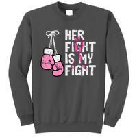 Breast Cancer Boxing Gloves Her Fight My Fight Women Tall Sweatshirt