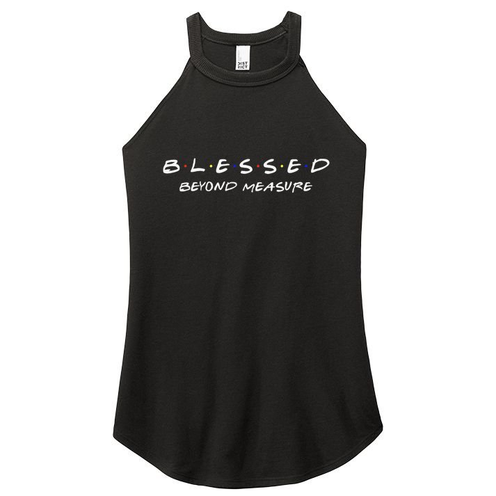 Blessed Christian Beyond Measure Faith Jesus Christ Women's Perfect Tri Rocker Tank