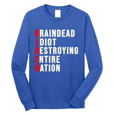 Biden Clown Braindead Idiot Destroying Entire Nation Long Sleeve Shirt