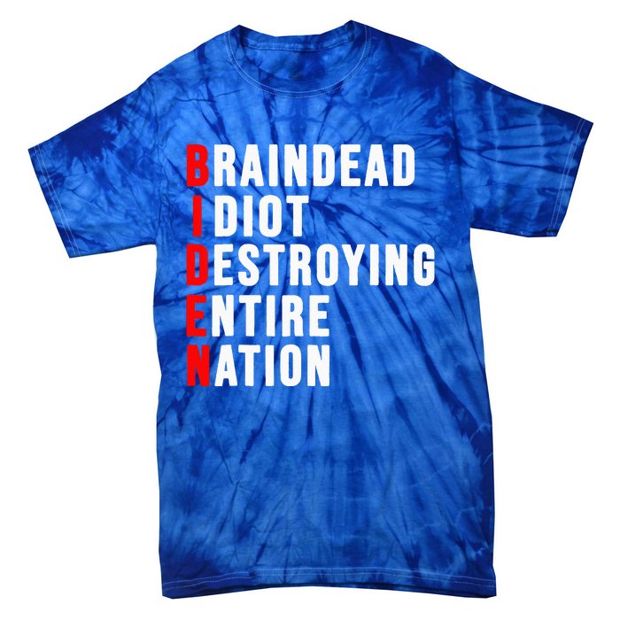 Biden Clown Braindead Idiot Destroying Entire Nation Tie-Dye T-Shirt