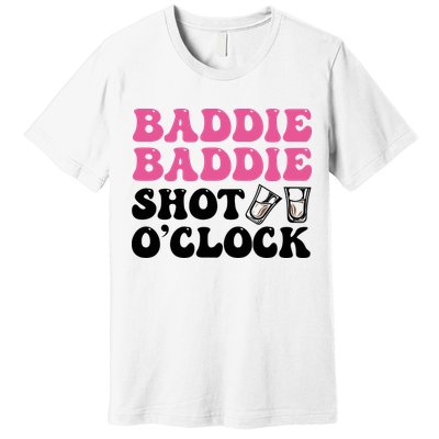 Baddies Caribbean Baddie Baddie Shot O Clock Premium T-Shirt