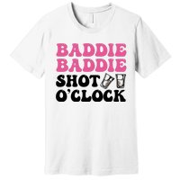 Baddies Caribbean Baddie Baddie Shot O Clock Premium T-Shirt