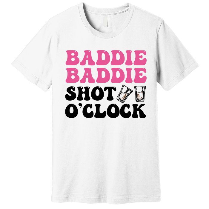 Baddies Caribbean Baddie Baddie Shot O Clock Premium T-Shirt