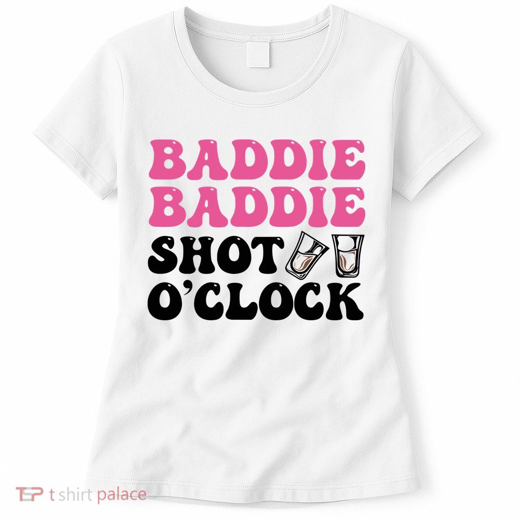Baddies Caribbean Baddie Baddie Shot O Clock Womens T-Shirt